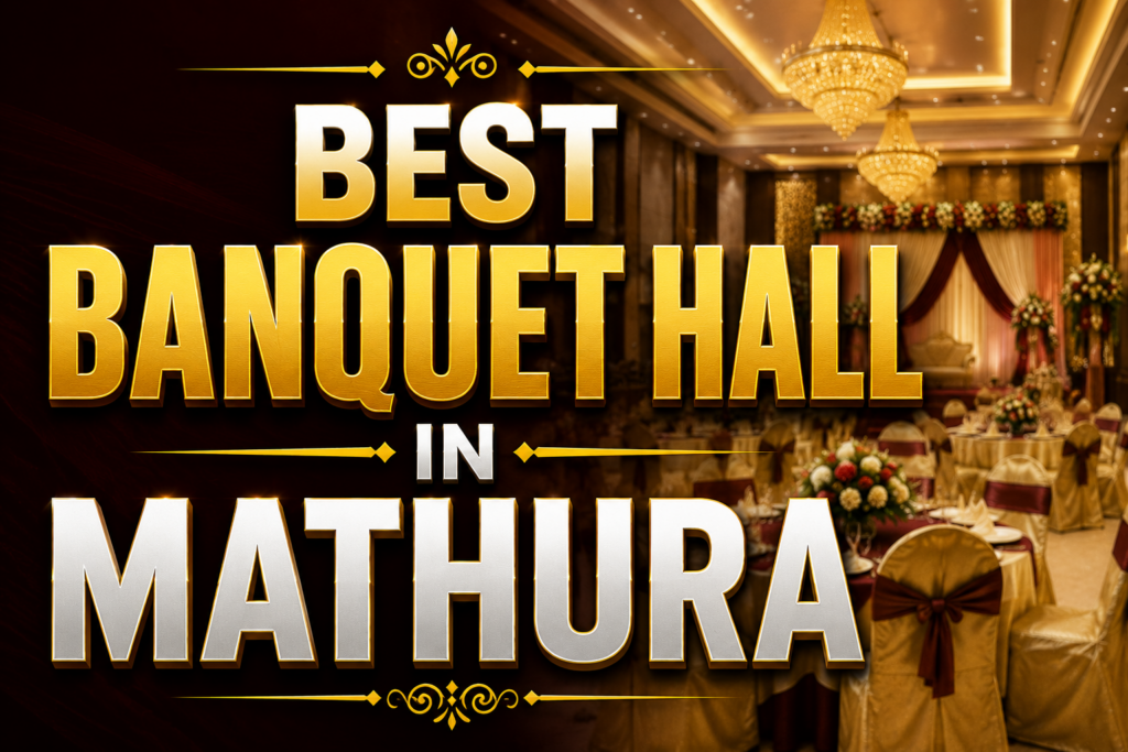 Best Banquet Hall in Mathura